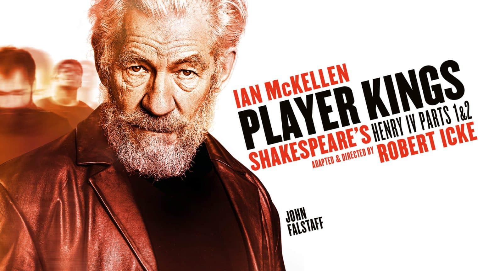 Ian McKellen stars in Player Kings: an adaptation of Shakespeare's Henry VI parts 1 & 2.